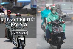 Dự báo thời tiết hôm nay 30/8/2023: Hà Nội, TP HCM ngày nắng, Đà Nẵng có nơi mưa vừa