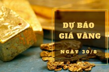Dự báo giá vàng 30/8: Sẽ giữ vững đà tăng?