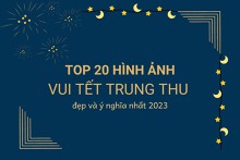 Top 20 hình ảnh vui Tết Trung Thu đẹp và ý nghĩa nhất 2023