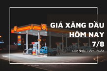 Giá xăng dầu hôm nay 7/8: Tiếp tục nhích nhẹ vào sáng đầu tuần