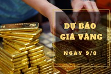 Dự báo giá vàng 9/8: Sẽ tiếp tục giảm vào đầu phiên?