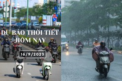 Dự báo thời tiết hôm nay 16/9/2023: Hà Nội vẫn có mưa, Đà Nẵng mưa to về chiều và đêm, TP HCM ngày nắng