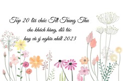Top 20 lời chúc Tết Trung Thu cho khách hàng, đối tác hay và ý nghĩa nhất 2023