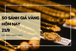 So sánh giá vàng hôm nay 21/9: Vàng SJC giao dịch ở mức 69,3 triệu đồng/lượng