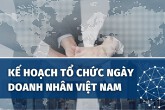 Tham khảo mẫu kế hoạch tổ chức ngày Doanh nhân Việt Nam mới nhất 2023
