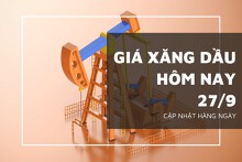 Giá xăng dầu hôm nay 27/9: Đồng loạt tăng do lo ngại nguồn cung thắt chặt