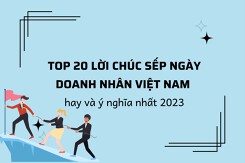 Top 20 lời chúc sếp ngày Doanh nhân Việt Nam hay và ý nghĩa nhất 2025