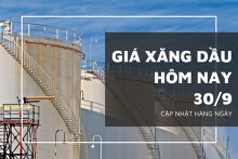 Giá xăng dầu hôm nay 30/9: Tăng gần 30% trong quý III