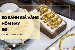 So sánh giá vàng hôm nay 5/9: Vàng SJC có nơi tăng, nơi giảm 100.000 đồng/lượng