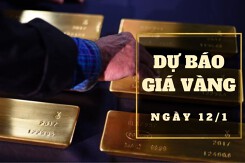 Dự báo giá vàng 12/1: Tăng theo đà thế giới?