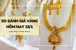 So sánh giá vàng hôm nay 15/1: Vàng 24K tăng thêm 600.000 đồng/lượng tại phiên trưa đầu tuần