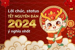 Gợi ý những lời chúc, status Tết Nguyên đán 2024 ý nghĩa nhất
