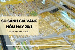 So sánh giá vàng hôm nay 20/1: Vàng 24K tăng mạnh tới 700.000 đồng/lượng vào cuối tuần