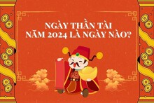 Ngày Thần Tài năm 2024 là ngày nào? Ý nghĩa và các hoạt động truyền thống