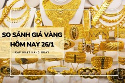 So sánh giá vàng hôm nay 26/1: Vàng SJC duy trì trên ngưỡng 76 triệu đồng/lượng