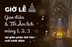 Giờ lễ giao thừa, chương trình thánh lễ Tết Âm lịch 2026 giáo phận Sài Gòn