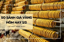 So sánh giá vàng hôm nay 1/2: Vàng SJC tiếp đà tăng mạnh hơn 1 triệu đồng/lượng