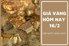 Giá vàng hôm nay 16/2: Vàng SJC tăng từ 200.000 đồng/lượng đến 750.000 đồng/lượng