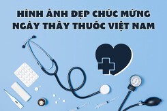Top 20 hình ảnh đẹp chúc mừng ngày Thầy thuốc Việt Nam mới nhất 2024