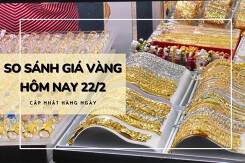 So sánh giá vàng hôm nay 22/2: Vàng SJC trở lại đà giảm, có nơi đến 700.000 đồng/lượng