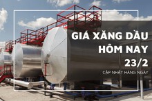 Giá xăng dầu hôm nay 23/2: Biến động tương đối nhẹ