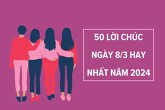 50 lời chúc ngày 8/3 hay nhất năm 2024