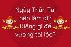 Ngày Thần Tài nên làm gì? Kiêng gì để vượng tài lộc?