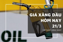 Giá xăng dầu hôm nay 21/3: Điều chỉnh trái chiều