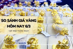 So sánh giá vàng hôm nay 6/3: Vàng 24K tiếp tục tăng lên mốc 68,25 triệu đồng/lượng