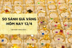 So sánh giá vàng 12/4: Vàng SJC lên 85 triệu đồng/lượng, phá vỡ mọi kỷ lục