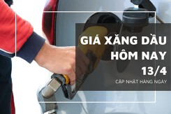 Giá xăng dầu hôm nay 13/4 tăng phiên thứ 3 liên tiếp nhưng lại ghi nhận mức giảm hàng tuần