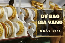 Dự báo giá vàng ngày 17/4 có thể giảm nhẹ?