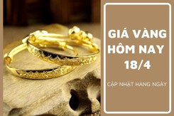 Giá vàng hôm nay 18/4 giảm vì kỳ vọng hạ lãi suất mờ dần