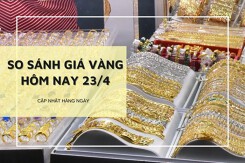 So sánh giá vàng 23/4: Vàng SJC và vàng 24K cùng giảm sâu hơn 1 triệu đồng/lượng