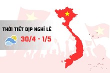Dự báo thời tiết dịp nghỉ lễ 30/4 - 1/5 năm 2024 mới nhất