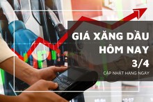 Giá xăng dầu hôm nay 3/4: Biến động trái chiều trước lo ngại về nguồn cung