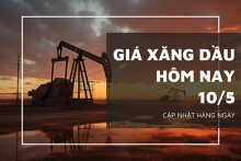 Giá xăng dầu ngày 10/5 tăng mạnh hơn nhờ sự cải thiện kinh tế ở Trung Quốc