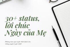 Gợi ý 30+ status, lời chúc ngày của Mẹ 2024 ngắn gọn, ý nghĩa, hay nhất
