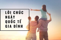 30 lời chúc Ngày Quốc tế Gia đình tặng người thân hay, ý nghĩa