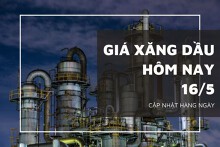 Giá xăng dầu ngày 16/5 triển vọng đi lên do kỳ vọng giảm tồn kho của Mỹ