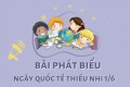 Bài phát biểu ngày Quốc tế Thiếu nhi 1/6 hay, chuẩn nhất