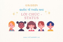 Top 30 lời chúc, status ngày Quốc tế Thiếu nhi hay nhất 2024