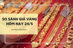 So sánh giá vàng 24/5: Vàng 24K giảm tiếp 700.000 đồng/lượng