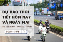 Dự báo thời tiết hôm nay và ngày mai (31/5) Hà Nội, Đà Nẵng, TP Hồ Chí Minh ngày nắng, mưa vừa và dông