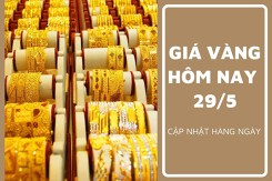 Giá vàng hôm nay 29/5 bật tăng mạnh tới 600.000 đồng/lượng
