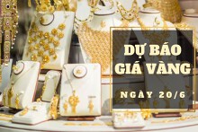 Dự báo giá vàng 20/6: Có thể thay đổi vào đầu phiên?