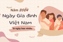 Ngày gia đình Việt Nam là ngày bao nhiêu? Ý nghĩa của Ngày gia đình Việt Nam