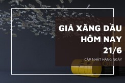 Giá xăng dầu ngày 21/6 biến động trái chiều trước triển vọng lãi suất tăng cao