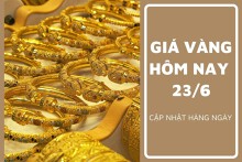 Giá vàng hôm nay 23/6: Vàng SJC đi ngang tuần thứ 2 liên tiếp