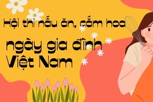Tham khảo kế hoạch tổ chức hội thi nấu ăn và cắm hoa Ngày Gia Đình Việt Nam đặc sắc nhất